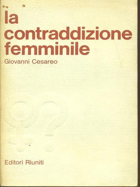 La contraddizione femminile - Giovanni Cesareo - 3