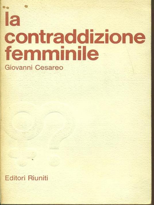 La contraddizione femminile - Giovanni Cesareo - 3