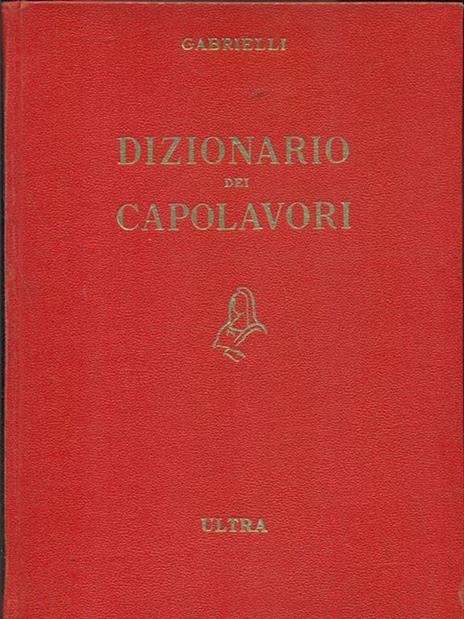 Dizionario dei capolavori - Aldo Gabrielli - copertina