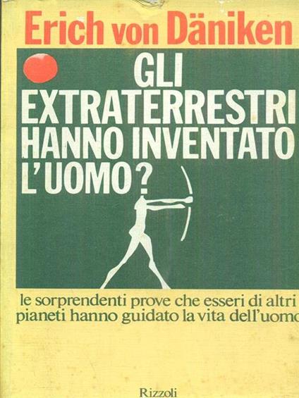 Gli extraterrestri hanno inventato l'uomo ? - Erich von Däniken - copertina