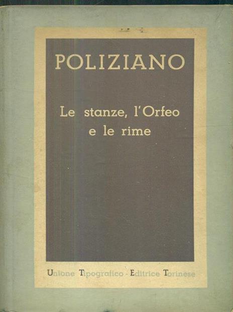 Le stanze, l'Orfeo e le Rime - Angelo Poliziano - 10