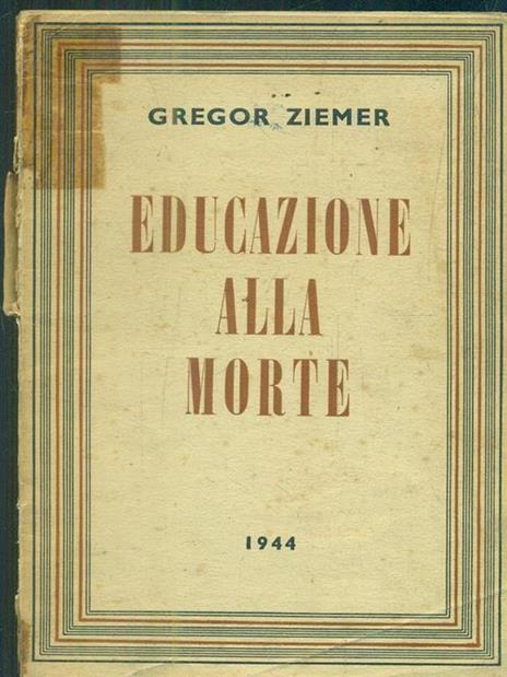 Educazione alla morte - Gregor Ziemer - 4