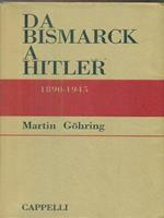 Da Bismarck a Hitler. 1890-1945