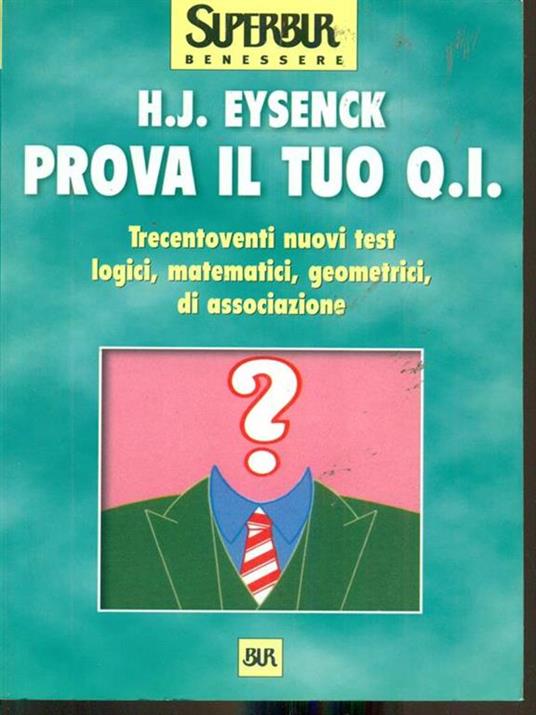 Prova il tuo Q. I - Hans J. Eysenck - 2