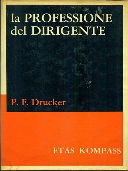 La professione del dirigente di: P. F. Drucker - copertina