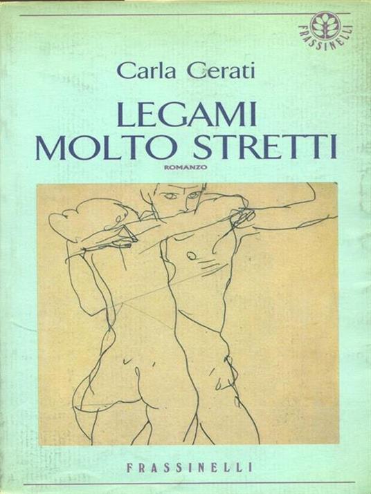 Legami molto stretti - Carla Cerati - 2