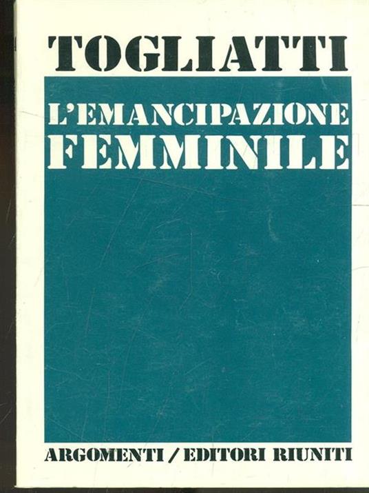 L' emancipazione femminile - Palmiro Togliatti - 2