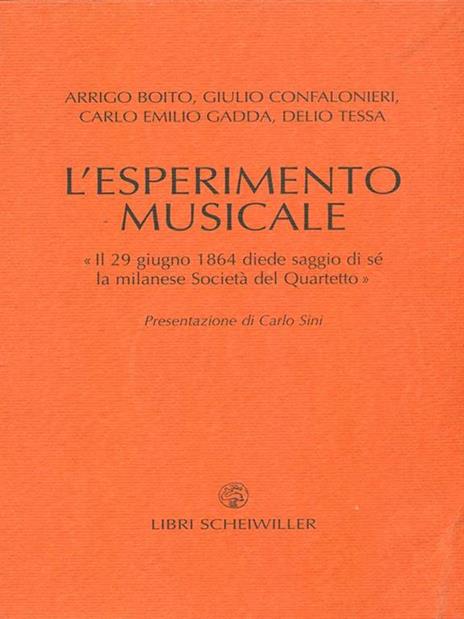 L' esperimento musicale. «Il 29 giugno 1864 diede primo saggio di sé la milanese Società del Quartetto» - copertina