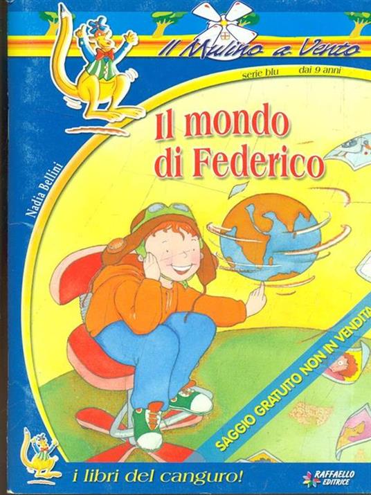 Il mondo di Federico - Nadia Bellini - Libro Usato - Raffaello Editrice - Il  mulino a vento | IBS