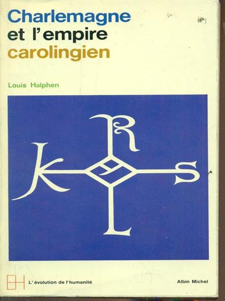 Charlemagne et l'empire carolingien - Louis Halphen - copertina