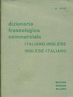 Dizionario fraseologico commerciale Italiano-Inglese/Inglese-Italiano