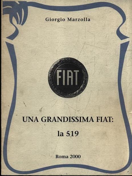 Grandissima Fiat: la 519 - 8