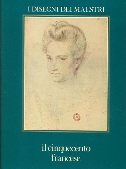 Il Cinquecento francese - Sylvie Beguin - 6