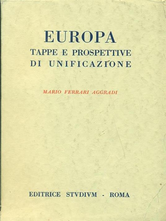 Europa tappe e prospettive di unificazione - Mario Ferrari Aggradi - 8