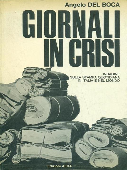 Giornali in crisi - Angelo Del Boca - 6