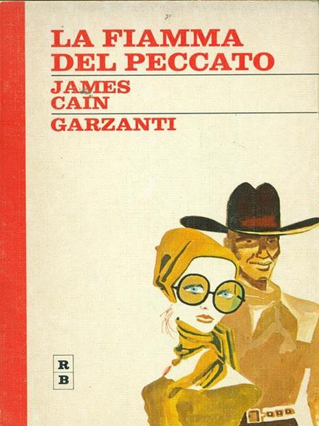 La fiamma del peccato - James M. Cain - 2