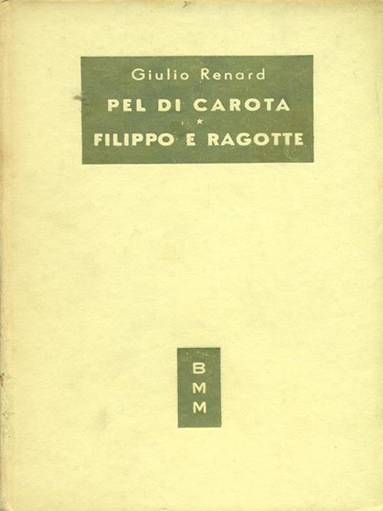 Pel di carota. Filippo e Ragotte - Jules Renard - copertina