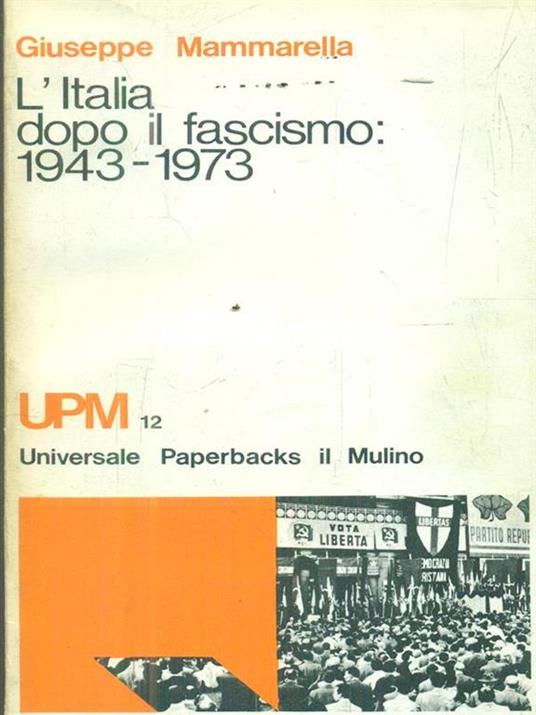 L' Italia dopo il fascismo 1943-68 - Giuseppe Mammarella - 3