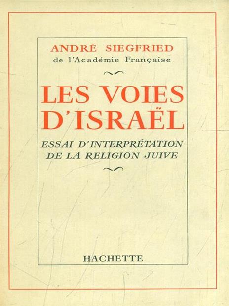 Les voies d'Israël - André Siegfried - 5