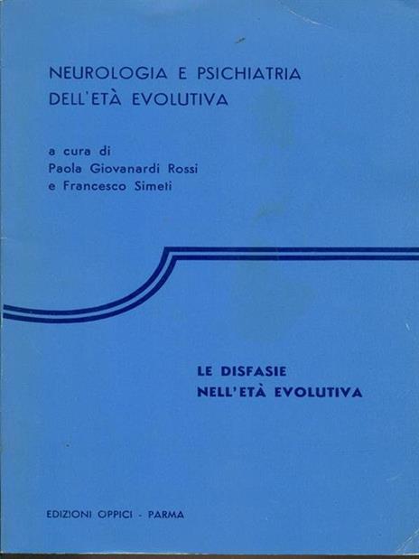 Le disfasie nell'età evolutiva - Paola Giovanardi Rossi,Francesco Simeti - copertina