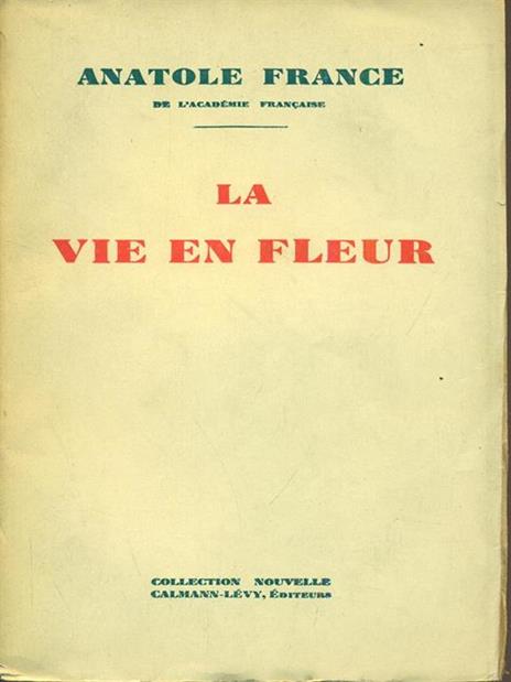 La vie en fleur - Anatole France - 5