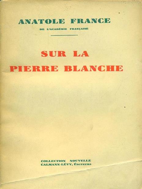 Sur la pierre blanche - Anatole France - 2