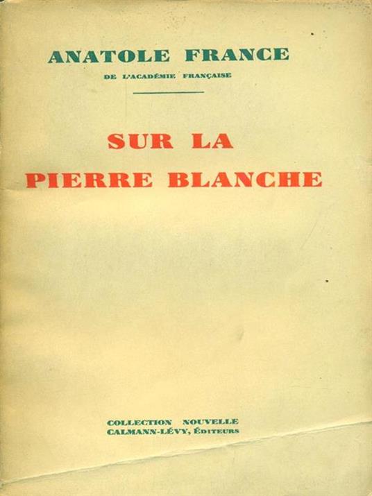 Sur la pierre blanche - Anatole France - copertina