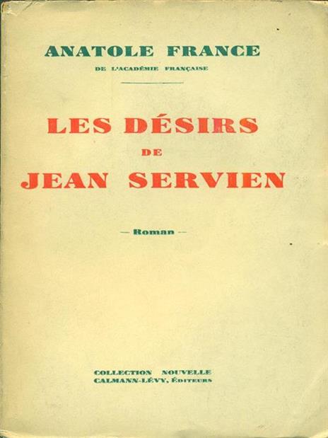 Les désirs de Jean Servien - Anatole France - 2