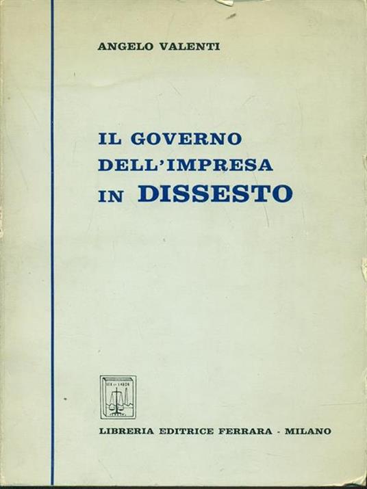 Il governo dell'impresa in dissesto - Alessandro Valenti - copertina