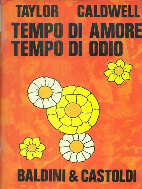 Tempo di amore tempo di odio - Taylor Caldwell - 4