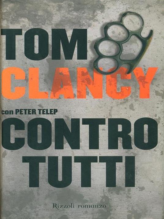 Contro tutti - Tom Clancy,Peter Telep - 10
