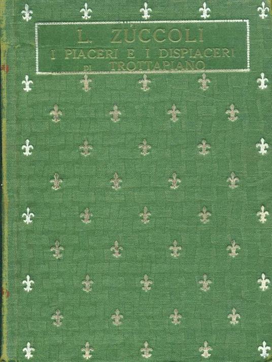 I piaceri e i dispiaceri di Trottapiano - Luciano Zuccoli - 4