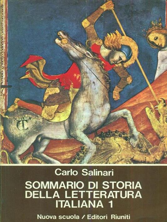 Sommario di storia della letteratura italiana 1 - Carlo Salinari - 9