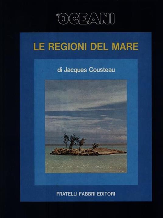 Gli Oceani 11. Le regioni del mare - Jacques Y. Cousteau - copertina