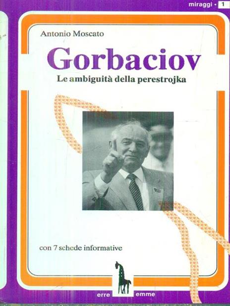 Gorbaciov. Le ambiguità della perestrojka - Antonio Moscato - copertina