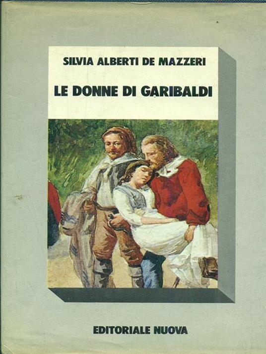 Le donne di Garibaldi - Silvia Alberti de Mazzeri - 7