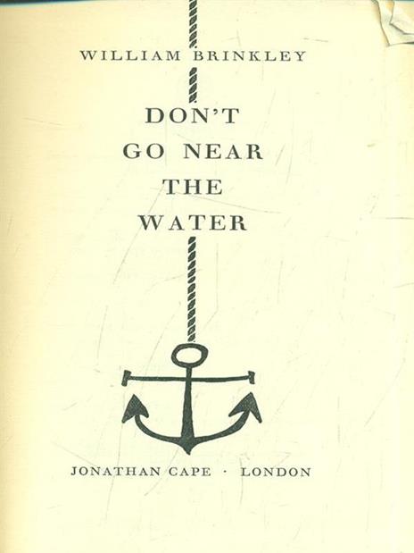 Don't go near the water - William Brinkley - 9