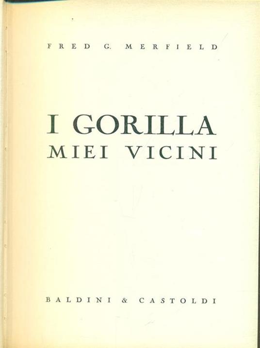 I Gorilla miei vicini - Fred G. Merfield - 3