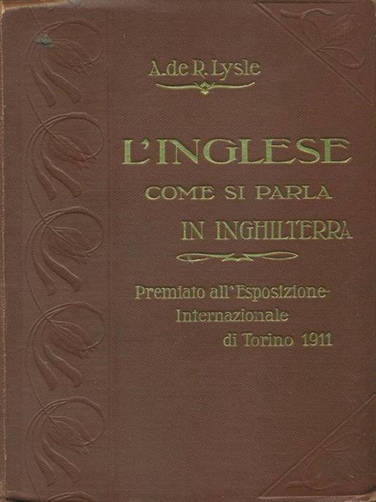 L' inglese come si parla in Inghilterra - Andrea de Roever Lysle - 7