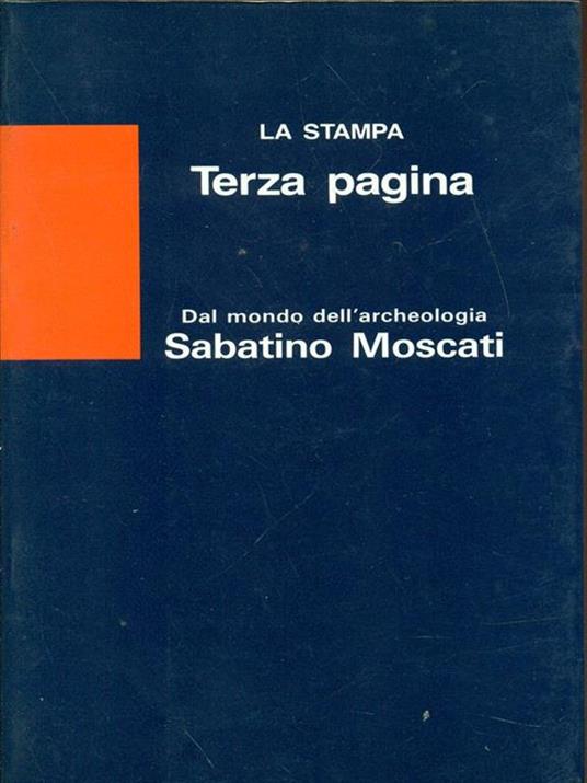 Dal mondo dell'archeologia - Sabatino Moscati - 4