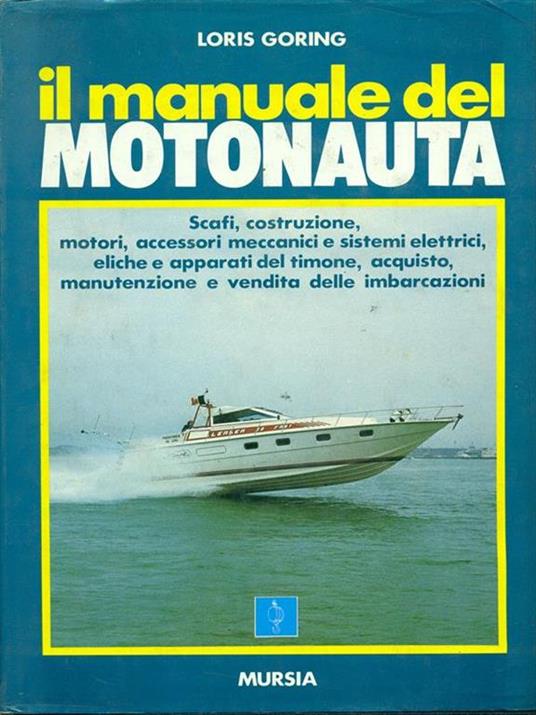 Il manuale del motonauta - Loris Goring - 4