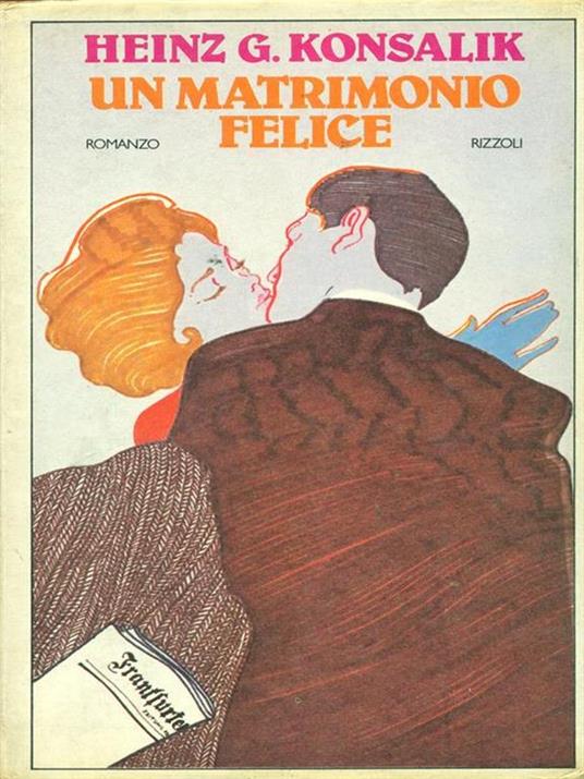 Un matrimonio felice - Heinz G. Konsalik - copertina