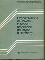 Organizzazione del lavoro le teorie americane da Taylor a Herzberg