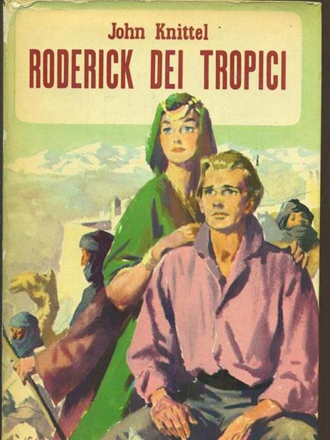 Roderick dei tropici - John Knittel - copertina