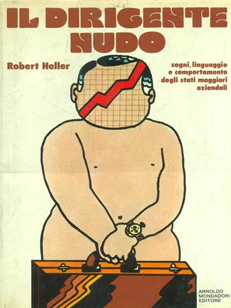 Il dirigente nudo - Robert Heller - 2