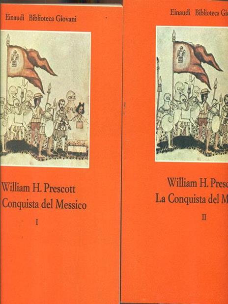 La conquista del Messico. 2 volumi - William H. Prescott - copertina