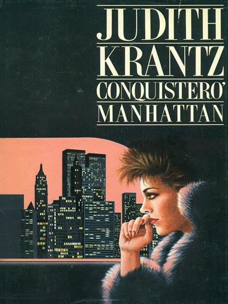 Conquisterò Manhattan - Judith Krantz - copertina