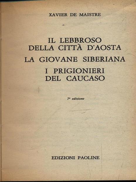 Il lebbroso della città d'Aosta - La giovane siberiana - I prigionieri del Caucaso - Xavier de Maistre - 2