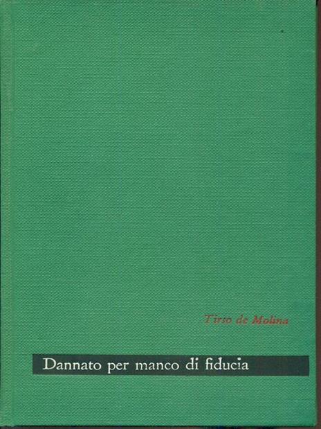 Dannato per manco di fiducia - Tirso de Molina - 8