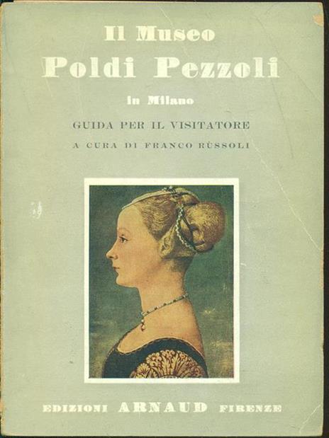 Il Museo Poldi Pezzoli in Milano - Franco Russoli - 2